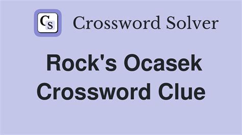 ocasek crossword clue|Rock singer Ocasek Crossword Clue